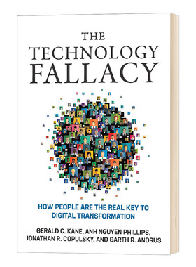 技术的谬误 数字变革中人如何成为关键因素 The Technology Fallacy 英文原版科学读物 进口英语书籍