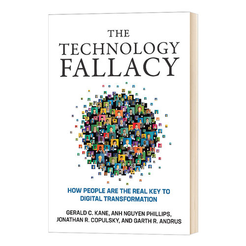 技术的谬误 数字变革中人如何成为关键因素 The Technology Fallacy 英文原版科学读物 进口英语书籍