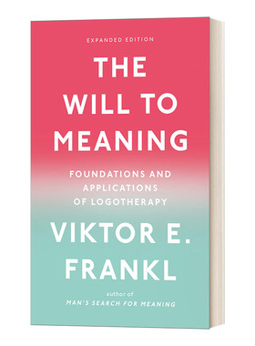 英文原版 The Will to Meaning Foundations and Applications of Logotherapy 追求意义的意志 英文版 进口英语原版书籍