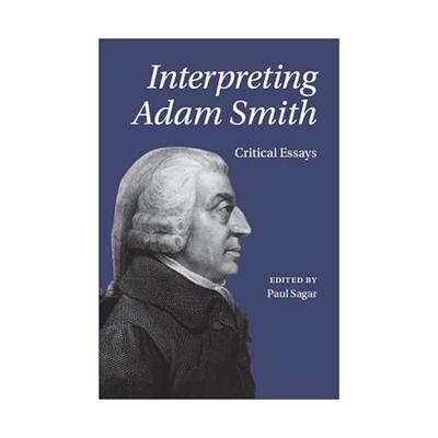 英文原版 Interpreting Adam Smith 解读亚当斯密 论文集 Paul Sagar 英文版 进口英语原版书籍