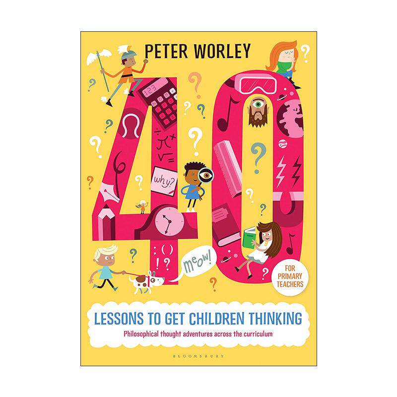 英文原版 40 lessons to get children thinking 让孩子爱上思考的40堂课 妙趣横生的哲思奇遇记 英文版 进口英语原版书籍