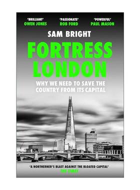 英文原版 Fortress London 伦敦堡垒 首都与其他城市之间的壁垒 Sam Bright 英文版 进口英语原版书籍