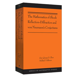 英文原版 The Mathematics of Shock Reflection-Diffraction and von Neumann's Conjectures 激波反射衍射的数学与冯诺伊曼猜想