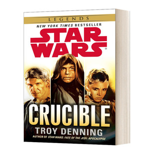 熔炉 星球大战传奇 Crucible Star Wars Legends 英文原版科幻小说 Star Wars - Legends Book 1 进口英语书籍