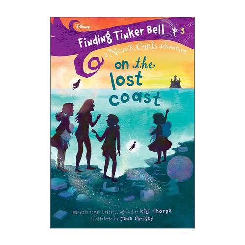 英文原版 Finding Tinker Bell #3 On the Lost Coast Disney The Never Girls 寻找奇妙仙子系列3 迪士尼梦幻岛的女孩系列续篇