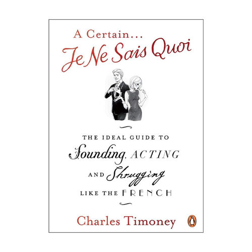 英文原版 A Certain Je Ne Sais Quoi 无法言说 英国人看法国 法国装腔指南 英文版 进口英语原版书籍