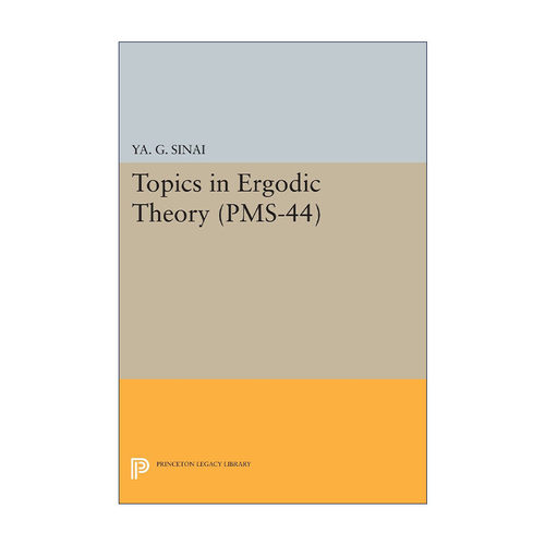 英文原版 Topics in Ergodic Theory PMS-44 Volume 44 遍历性理论研究 普林斯顿大学数学教授Yakov G. Sinai 进口英语原版书籍