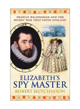 英文原版 Elizabeth's Spymaster 女王的超级间谍 弗朗西斯·沃尔辛厄姆与拯救英格兰的秘密战争 英文版 进口英语原版书籍