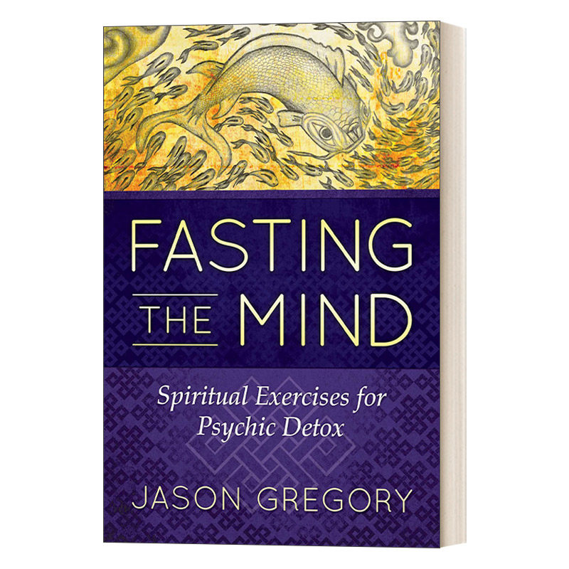 英文原版 Fasting the Mind 心灵的斋戒 心灵排毒的精神练习 Jason Gregory 英文版 进口英语原版书籍