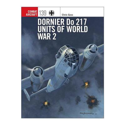 英文原版 Dornier Do 217 Units of World War 2 二战德国道尼尔Do217轰炸机 航空史上伟大的战斗机系列 英文版 进口英语原版书籍