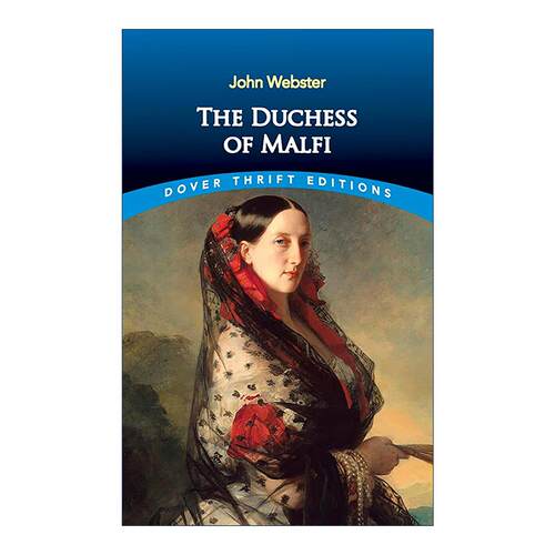 英文原版 The Duchess of Malfi 马尔菲公爵夫人 约翰·韦伯斯特 Dover Thrift Editions 英文版 进口英语原版书籍