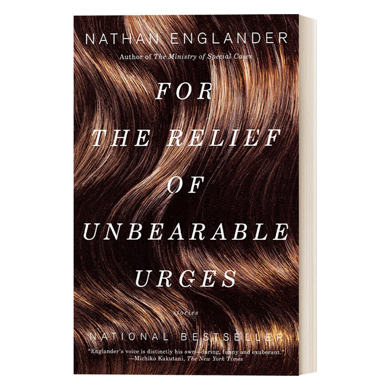 英文原版 For the Relief of Unbearable Urges 为了缓解难以忍受的冲动 幽默短篇小说集 巴德小说奖得主Nathan Englander 进口书