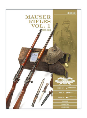 英文原版 Mauser Rifles  Vol.1 毛瑟步枪 精装全彩图册指南 卷一 1870-1918年 Luc Guillou 英文版 进口英语原版书籍