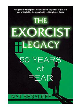 英文原版 The Exorcist Legacy 驱魔人的遗产 50年的恐惧 影视艺术设定集 Nat Segaloff 英文版 进口英语原版书籍