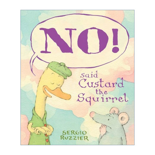 英文原版 No! Said Custard the Squirrel 不! 松鼠库斯特说 儿童幽默精装绘本故事书 Sergio Ruzzier 英文版 进口英语原版书籍