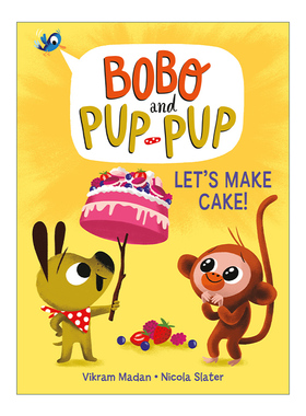 英文原版 Let's Make Cake Bobo and Pup-Pup 02 波波与狗狗系列2 儿童精装漫画绘本 动物故事图画书章节桥梁书 Nicola Slater