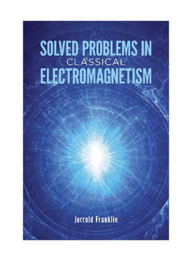英文原版 Solved Problems in Classical Electromagnetism 已解决的经典电磁学问题 物理学教授Jerrold Franklin富兰克林 英文版