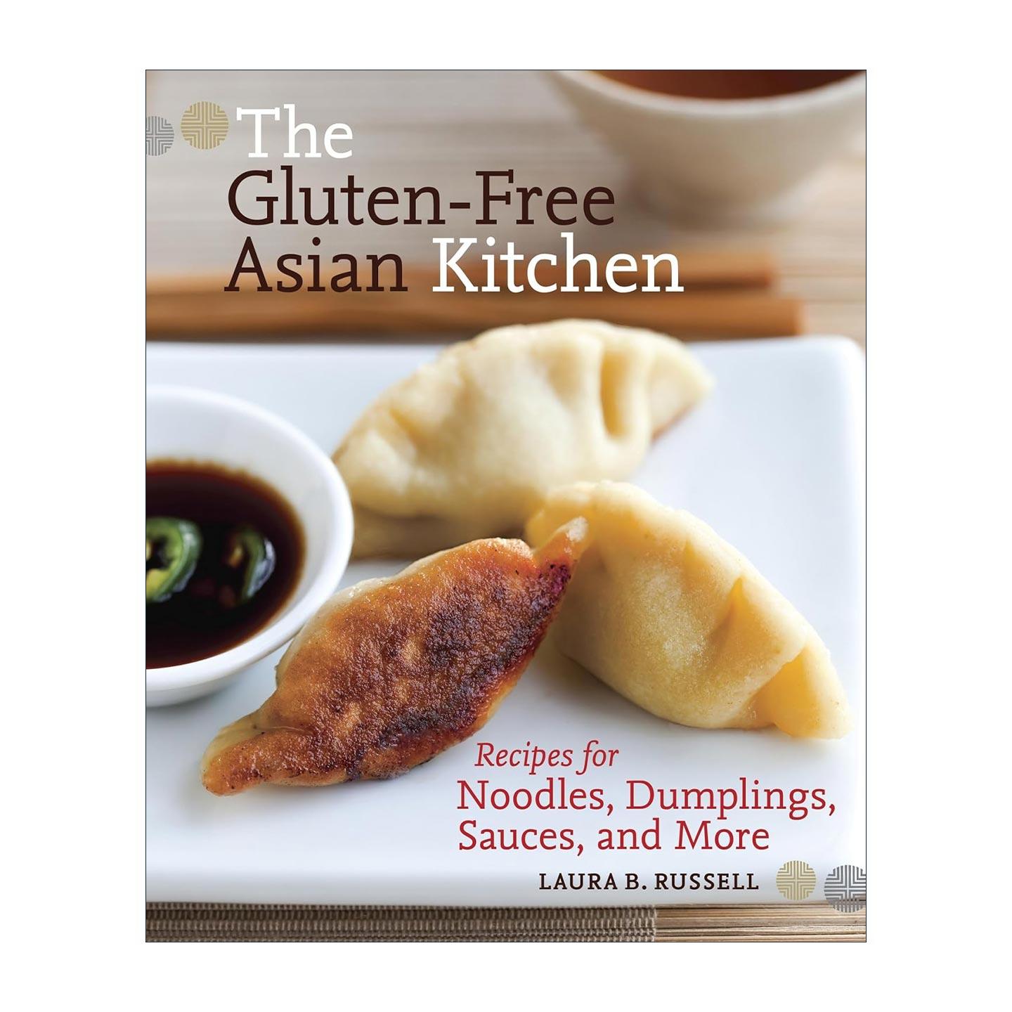 英文原版 The Gluten-Free Asian Kitchen无麸质亚洲厨房 健康美食食谱 面条 饺子 酱汁 Laura B Russell 英文版 进口英语原版书籍