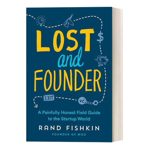 Lost and Founder 迷失与创始人：创业世界痛苦而诚实的实地指南 企业管理 Rand Fishkin 精装