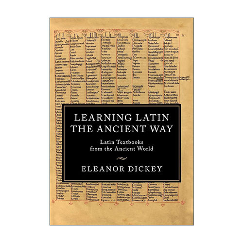 英文原版 Learning Latin the Ancient Way 和古人学拉丁语 英国雷丁大学古希腊及古罗马文学教授埃莉诺·迪基 进口英语原版书籍