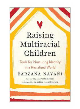 英文原版 Raising Multiracial Children 养育多种族儿童 在种族化的世界中培养身份的工具 英文版 进口英语原版书籍