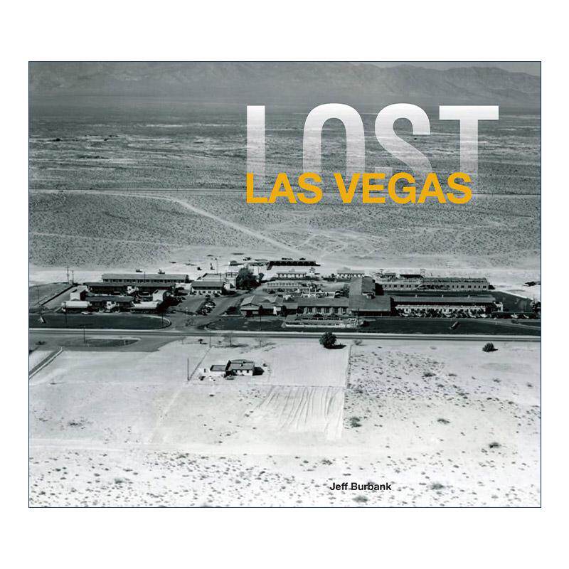 英文原版 Lost Las Vegas 遗失的拉斯维加斯 消失的城市景观系列纪念画册 精装 英文版 进口英语原版书籍