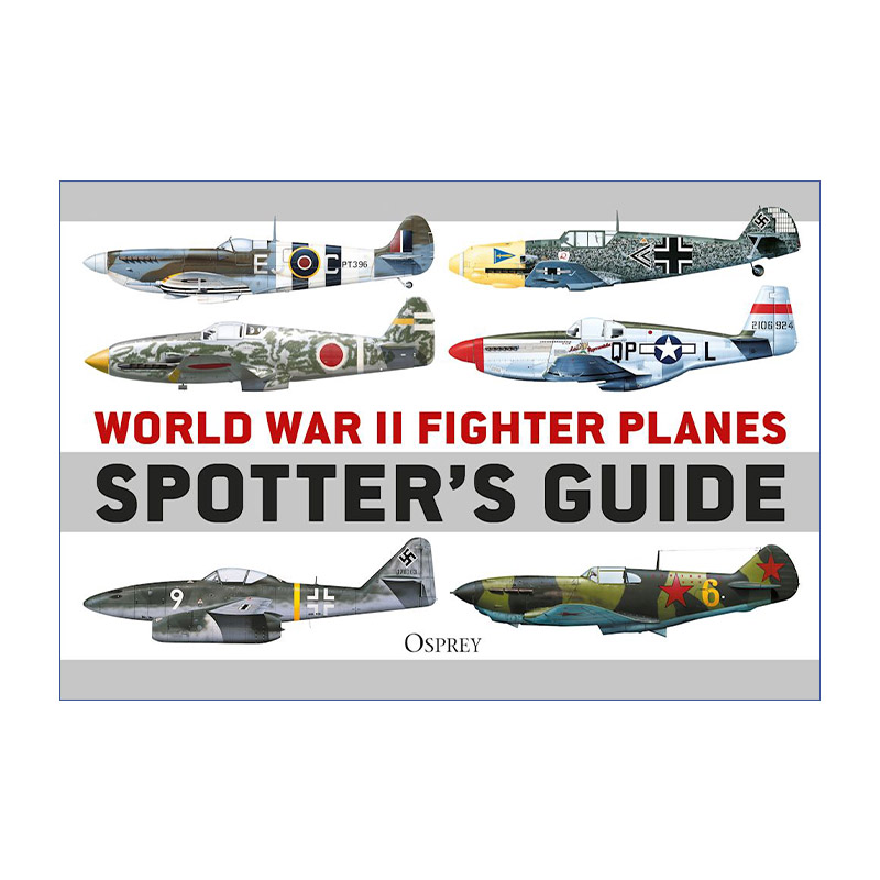 英文原版 World War II Fighter Planes Spotter's Guide 二战战斗机图册指南 英文版 进口英语原版书籍