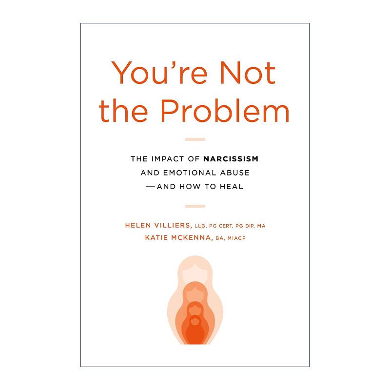 英文原版 You're Not the Problem 你不是问题所在 自恋和情感虐待的影响以及如何治愈 英文版 进口英语原版书籍