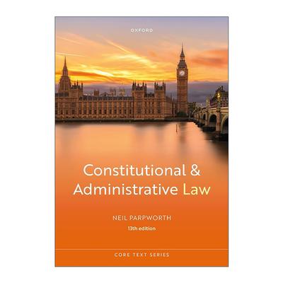 英文原版 Constitutional and Administrative Law 宪法和行政法 第十三版 Neil Parpworth 英文版 进口英语原版书籍