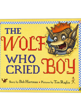 The Wolf Who Cried Boy 狼来了 5-8岁儿童经典寓言故事绘本 Bob Hartman