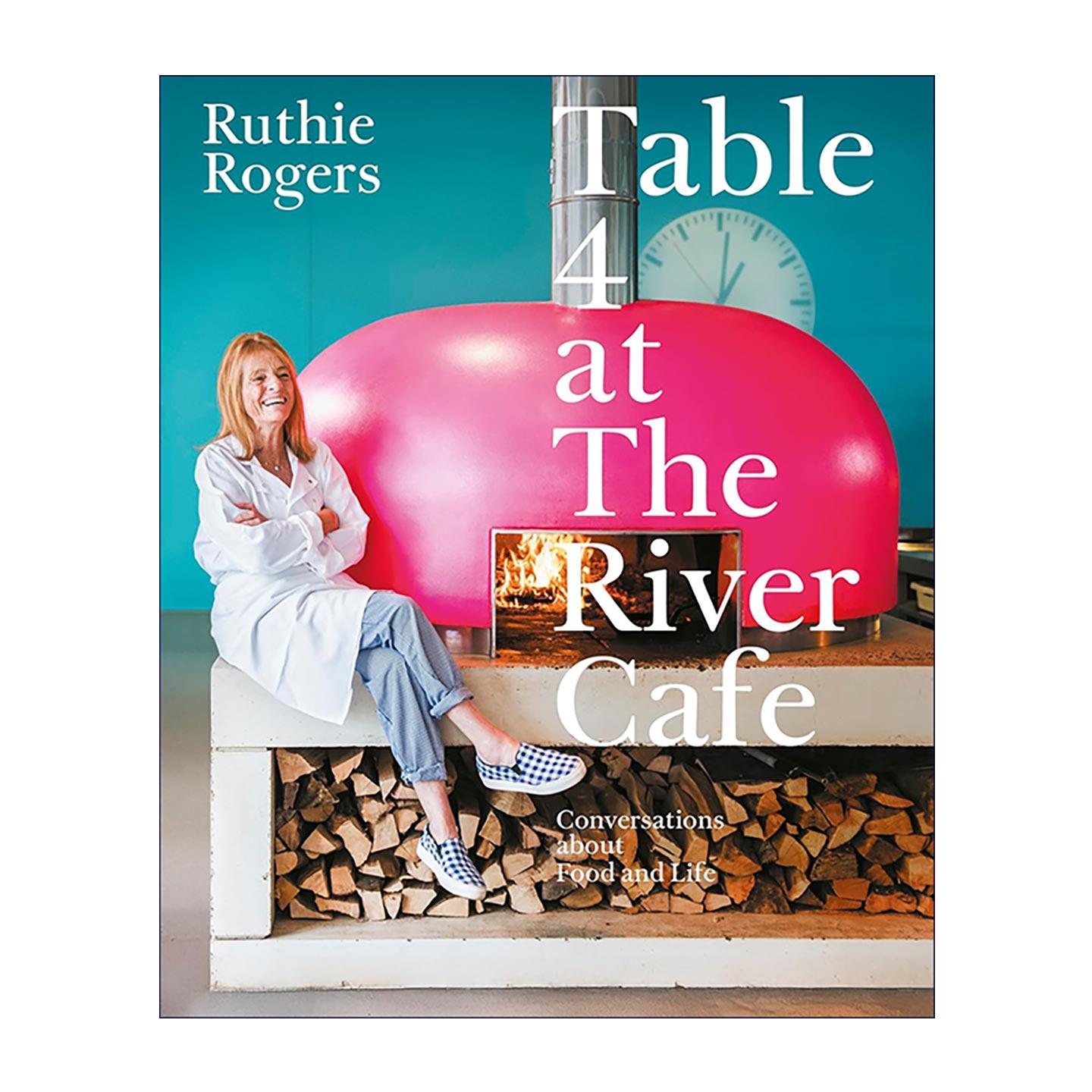 英文原版 Table 4 at The River Cafe 河畔咖啡馆4号桌 米其林一星餐厅 关于食物与生活的对话 精装 英文版 进口英语原版书籍