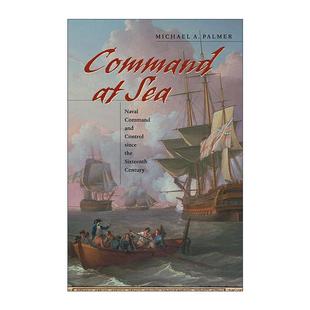 英文原版 Command at Sea 海战指挥 迈克尔·A. 帕尔默 英文版 进口英语原版书籍