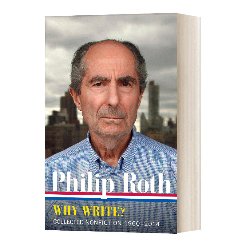 Philip Roth Why Write Collected Nonfiction 1960-2014 菲利普 罗斯 为什么要写作 非虚构类文集 英文原版文学读物 进口英语书籍