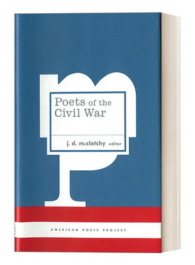 英文原版 Poets of the Civil War American Poets Project #15  内战时期的诗人 诗选 精装美国文库 J. D. McClatchy 英文进口书