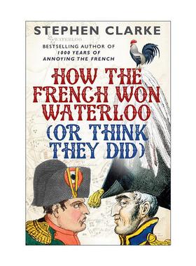 英文原版 How the French Won Waterloo - or Think They Did 法国人如何看待滑铁卢战役 英文版 进口英语原版书籍