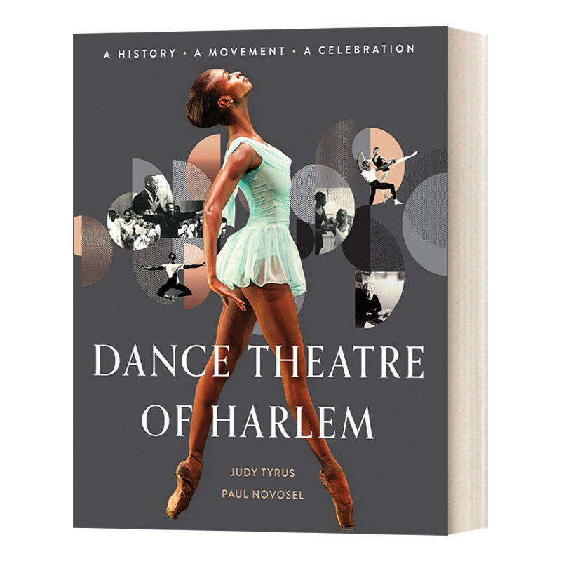 英文原版 Dance Theatre of Harlem 哈林舞蹈剧院 一段历史 一场运动 一场庆典 Judy Tyrus 精装 英文版 进口英语原版书籍