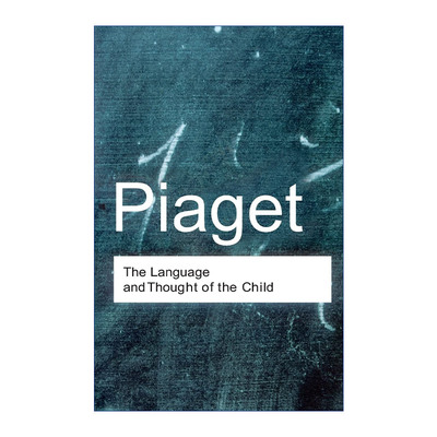 英文原版 The Language and Thought of the Child 儿童的思维和语言 皮亚杰 Routledge Classics系列 英文版 进口英语原版书籍