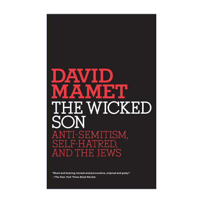 The Wicked Son 邪恶的儿子 反犹 自恨与犹太人 普利策奖得主David Mamet大卫·马梅