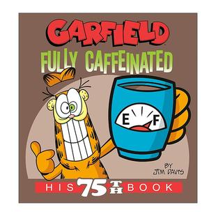 His 加菲猫 Garfield Caffeinated 英文版 书籍 英文原版 Davis 75th Fully 全彩漫画汇编 咖啡因充足 Book 进口英语原版 Jim
