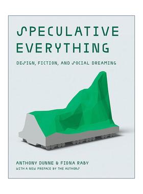 英文原版 Speculative Everything The MIT Press 思辨一切 设计虚构与社会梦想 新版 含作者新序言 安东尼·邓恩进口英语原版书籍