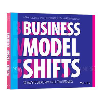 英文原版 Business Model Shifts 商业模式转变 为客户创造新价值的六种方法 英文版 进口英语原版书籍
