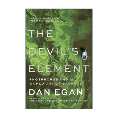 英文原版 The Devil's Element 魔鬼元素 磷与失衡的世界 两次普利策奖入围者 大湖的兴衰作者Dan Egan 英文版 进口英语原版书籍