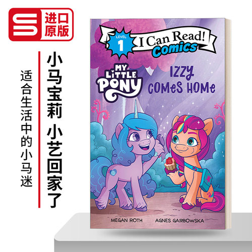 英文原版 My Little Pony Izzy Comes Home 小马宝莉 小艺回家了 I Can Read Comics Level 1 分级阅读 英文版 进口英语原版书籍