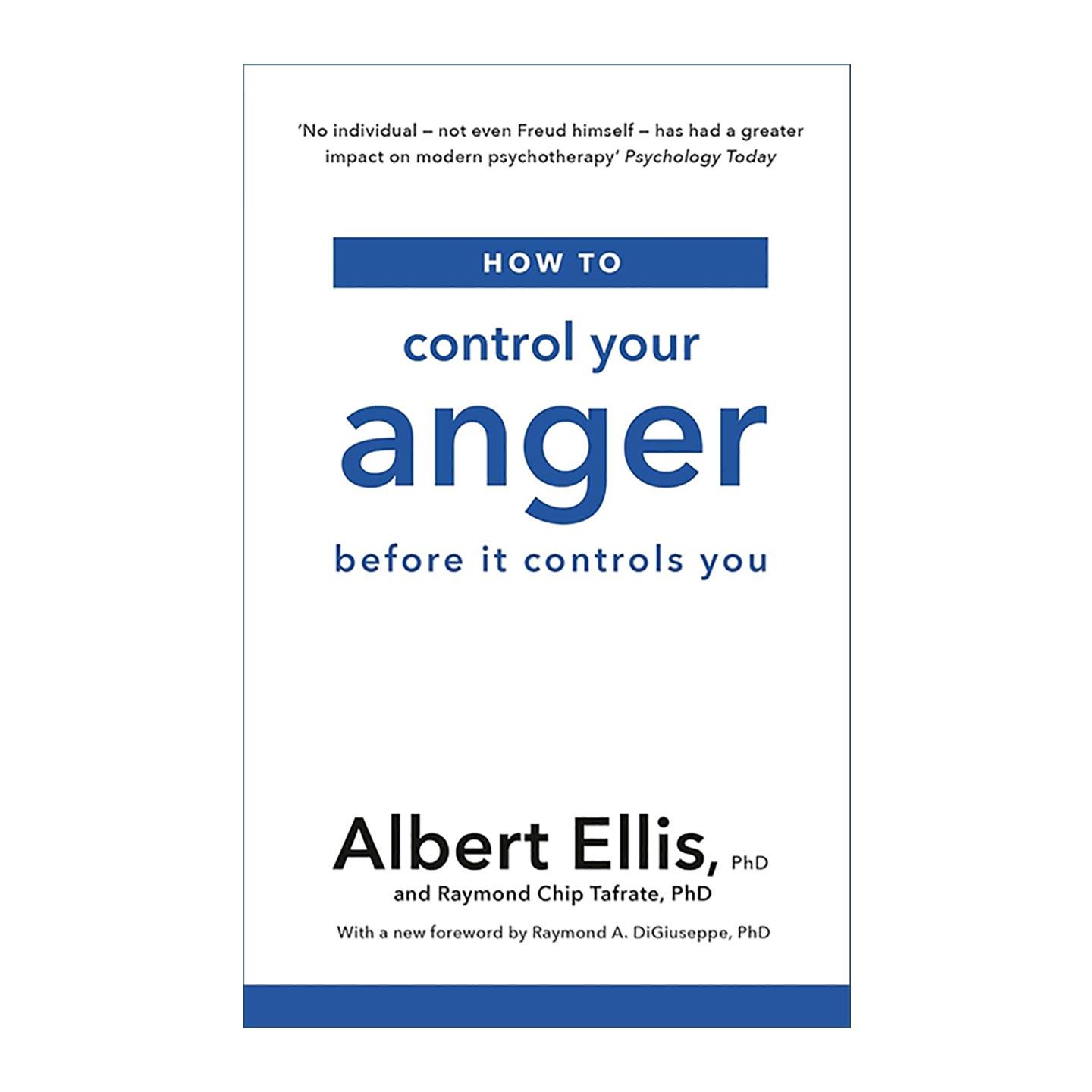 英文原版 How to Control Your Anger 控制愤怒 理性情绪行为疗法之父阿尔伯特·埃利斯 Albert Ellis 英文版 进口英语原版书籍