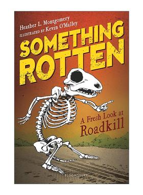 英文原版 Something Rotten 腐烂的东西 关于路杀动物的真相 青少年科普读物 英文版 进口英语原版书籍