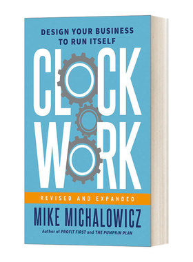 英文原版 Clockwork  Revised and Expand 发条原则 让企业有序运转的管理模式 企业管理类畅销书作者Mike Michalowicz 英文版