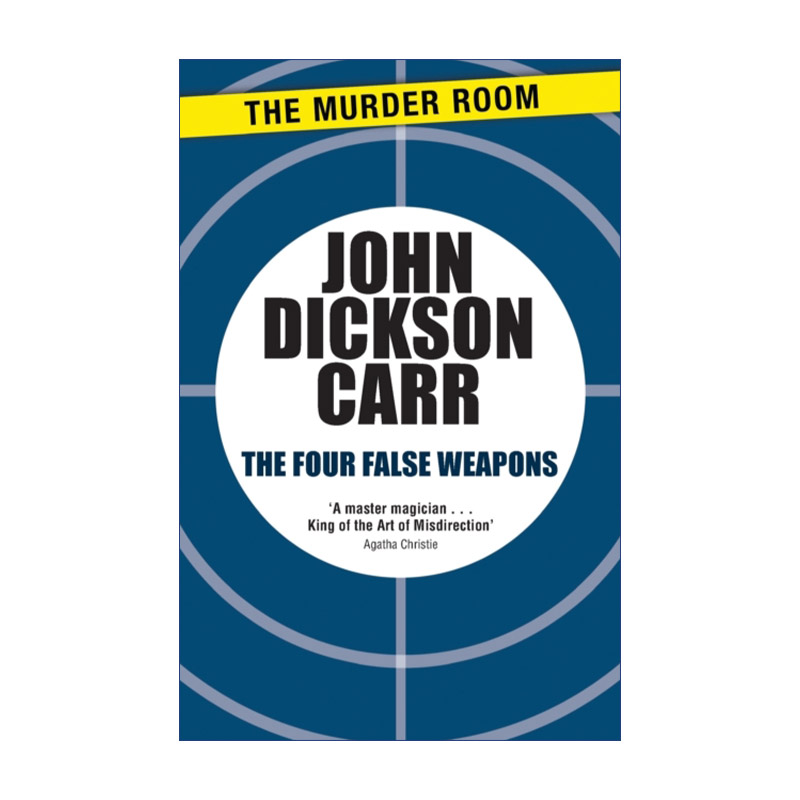 The Four False Weapons 四种误证 约翰•迪克森•卡尔 Carr, John Dickson
