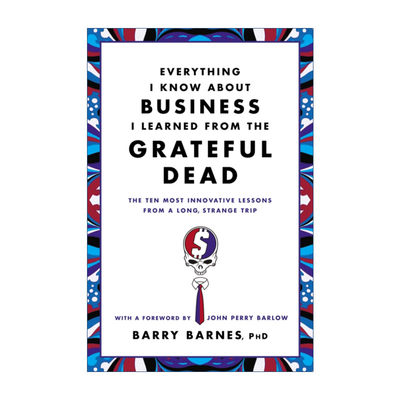 英文原版 Everything I Know About Business I Learned from the Grateful Dead 我从感恩的死者那里学到的关于商业的一切 英文版