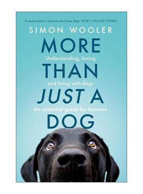 英文原版 More Than Just a Dog 不止是条狗 给狗狗给予理解与关怀 爱狗人士的养狗指南 Simon Wooler 英文版 进口英语原版书籍
