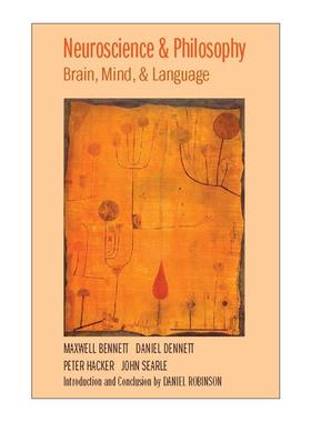 英文原版 Neuroscience and Philosophy 神经科学和哲学 大脑 思维和语言 悉尼大学教授Maxwell Bennett 英文版 进口英语原版书籍
